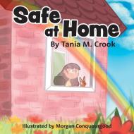 Safe at Home di Tania M. Crook edito da FriesenPress