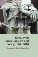 Equality in Education Law and Policy, 1954 2010 di Benjamin M. Superfine edito da Cambridge University Press