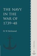 The Navy in the War of 1739-48 di H. W. Richmond edito da Cambridge University Press