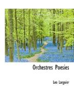 Orchestres Po Sies di Lo Larguier, L O Larguier edito da Bibliolife