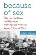 Because of Sex di Gillian Thomas edito da Palgrave Macmillan