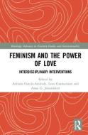 Feminism and the Power of Love edito da Taylor & Francis Ltd