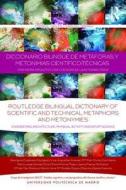 Diccionario Bilingue De Metaforas Y Metonimias Cientifico-tecnicas di Georgina Cuadrado Esclapez, Irina Arguelles Alvarez, Maria Pilar Duran Escribano, Maria Jose Gomez Ortiz, Silvia Molina Plaza, Joana Pierce McMahon, Robisco edito da Taylor & Francis Ltd