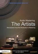 Audio Mastering: The Artists di Russ (Senior Lecturer at York St John University Hepworth-Sawyer, Jay (Professor at Western University Hodgson edito da Taylor & Francis Ltd