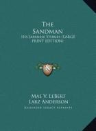 The Sandman: His Japanese Stories (Large Print Edition) di Mae V. Lebert edito da Kessinger Publishing