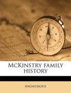Mckinstry Family History di Anonymous edito da Nabu Press