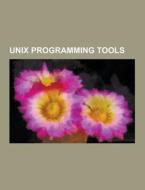 Unix Programming Tools di Source Wikipedia edito da University-press.org