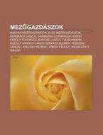 Mezogazd Szok: Magyar Mezogazd Szok, Sv di Forr?'s Wikipedia edito da Books LLC, Wiki Series
