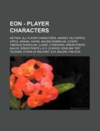 Eon - Player Characters: Aether, All Pla di Source Wikia edito da Books LLC, Wiki Series