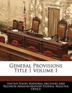 General Provisions Title 1 Volume 1 edito da Bibliogov