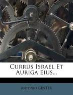 Currus Israel Et Auriga Eius... di Antonio Ginter edito da Nabu Press