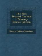 New Zealand Journal di Henry Hobbs Chambers edito da Nabu Press