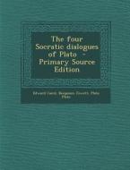 The Four Socratic Dialogues of Plato di Edward Caird, Benjamin Jowett, Plato edito da Nabu Press