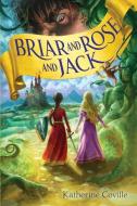 Briar and Rose and Jack di Katherine Coville edito da Houghton Mifflin