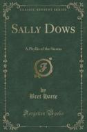 Sally Dows di Bret Harte edito da Forgotten Books