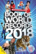 Scholastic Book Of World Records 2018 di Cynthia O'Brien, Abigail Mitchell, Michael Bright, Donald Sommerville edito da Scholastic Inc.