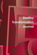 Destiny Transformation Journal di Mykal Fraser edito da Lulu.com