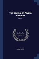 The Journal Of Animal Behavior; Volume 5 di ANONYMOUS edito da Lightning Source Uk Ltd