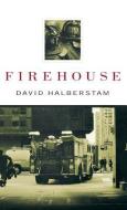 Firehouse di David Halberstam edito da HYPERION