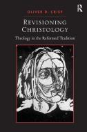 Revisioning Christology di Oliver D. Crisp edito da Routledge