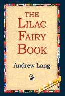 The Lilac Fairy Book di Andrew Lang edito da 1st World Library - Literary Society