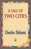 A Tale of Two Cities di Charles Dickens edito da 1st World Publishing
