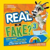Real or Fake? 3 di Emily Krieger edito da NATL GEOGRAPHIC SOC