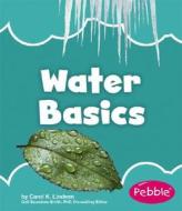 Water Basics di Carol K. Lindeen edito da Pebble Books