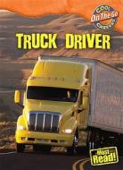 Truck Driver di William David Thomas edito da Gareth Stevens Publishing