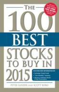 The 100 Best Stocks To Buy In 2015 di Peter Sander, Peter Bobo edito da Adams Media Corporation