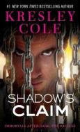 Shadow's Claim di Kresley Cole edito da Simon + Schuster Inc.