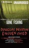 Gone Fishing and Other Stories di Gregg Hurwitz, Heather Graham, David Dun edito da Brilliance Corporation
