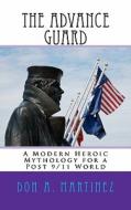 The Advance Guard di Don A. Martinez edito da Createspace