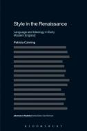 Style in the Renaissance di Patricia Canning edito da Bloomsbury Academic