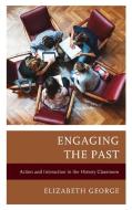 Engaging the Past di Elizabeth George edito da ROWMAN & LITTLEFIELD