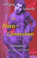 Die Alien-Connection di Wolfgang Schwerdt edito da Createspace