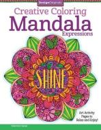 Creative Coloring Mandala Expressions di Valentina Harper edito da Design Originals