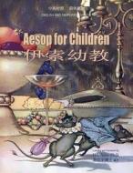 Aesop for Children (Simplified Chinese): 06 Paperback Color di H. y. Xiao Phd edito da Createspace Independent Publishing Platform