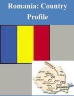 Romania: Country Profile di Library of Congress edito da Createspace