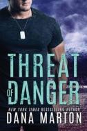 Threat Of Danger di Dana Marton edito da Amazon Publishing