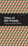 Tales of the Punjab di Flora Annie Steel edito da Mint Editions
