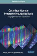 Optimized Genetic Programming Applications di Bahrudin Hrnjica, Ali Danandeh Mehr edito da Medical Information Science Reference