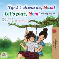Let's play, Mom! (Welsh English Bilingual Children's Book) di Shelley Admont, Kidkiddos Books edito da KidKiddos Books Ltd.