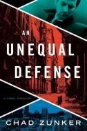 An Unequal Defense di Chad Zunker edito da THOMAS & MERCER