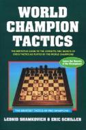 World Champion Tactics di Leonid Shamkovich, Eric Schiller edito da Cardoza Publishing,u.s.