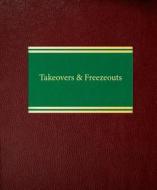 Takeovers & Freezeouts di Martin Lipton, Erica H. Steinberger edito da Law Journal Press