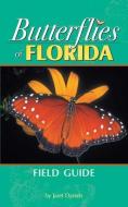 Butterflies of Florida Field Guide di Jaret Daniels edito da ADVENTURE PUBN