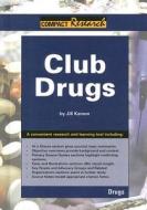 Club Drugs di Jill Karson edito da REFERENCE POINT PR