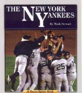 The New York Yankees di Mark Stewart edito da Norwood House Paper Editions
