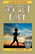 Angel Lost di F M Meredith edito da Dark Oak Mysteries